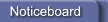Noticeboard