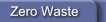 Zero Waste